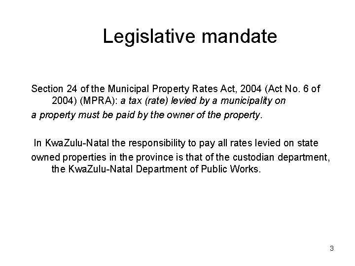 Legislative mandate Section 24 of the Municipal Property Rates Act, 2004 (Act No. 6