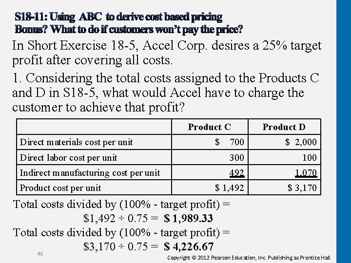In Short Exercise 18 -5, Accel Corp. desires a 25% target profit after covering