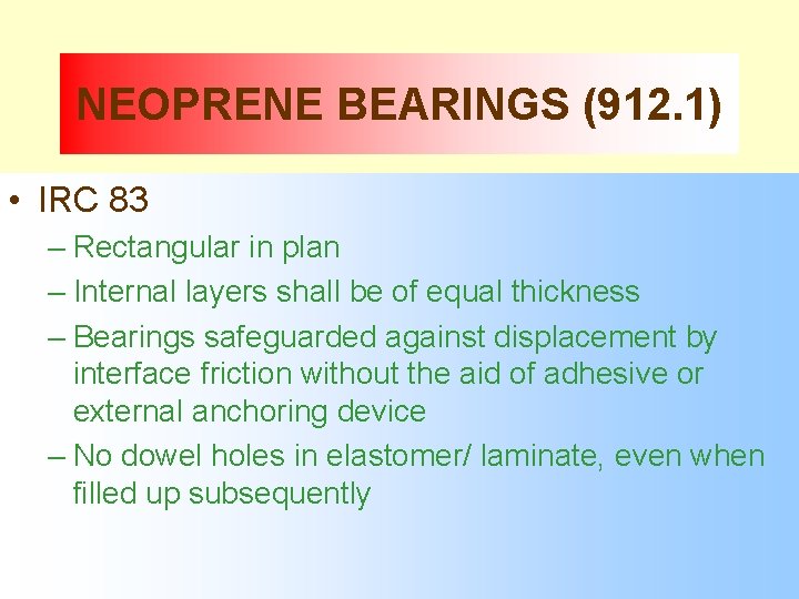 NEOPRENE BEARINGS (912. 1) • IRC 83 – Rectangular in plan – Internal layers