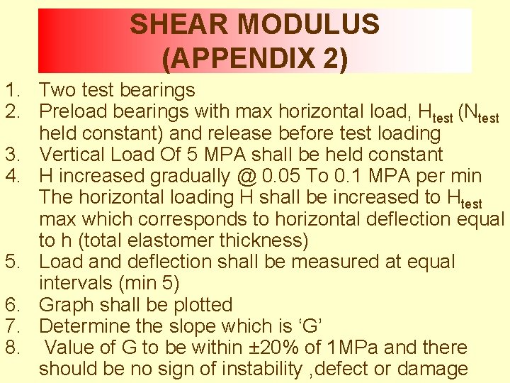 SHEAR MODULUS (APPENDIX 2) 1. Two test bearings 2. Preload bearings with max horizontal