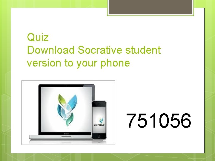 Quiz Download Socrative student version to your phone 751056 