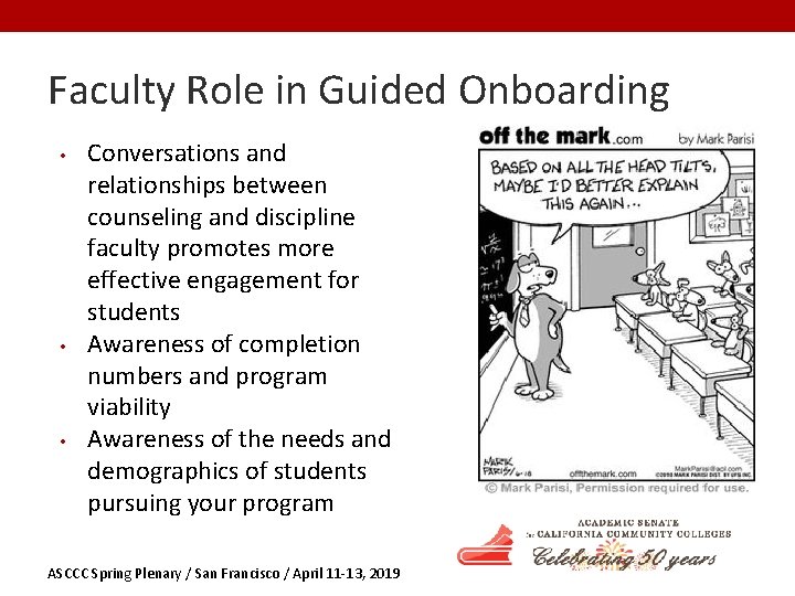Faculty Role in Guided Onboarding • • • Conversations and relationships between counseling and