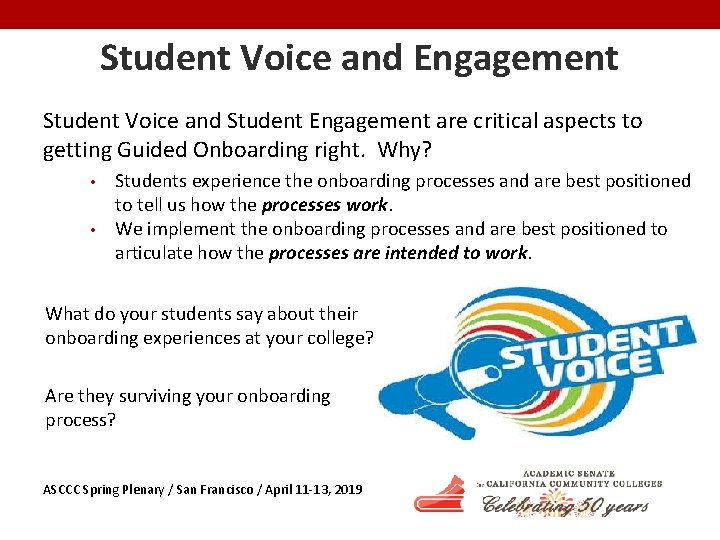 Student Voice and Engagement Student Voice and Student Engagement are critical aspects to getting