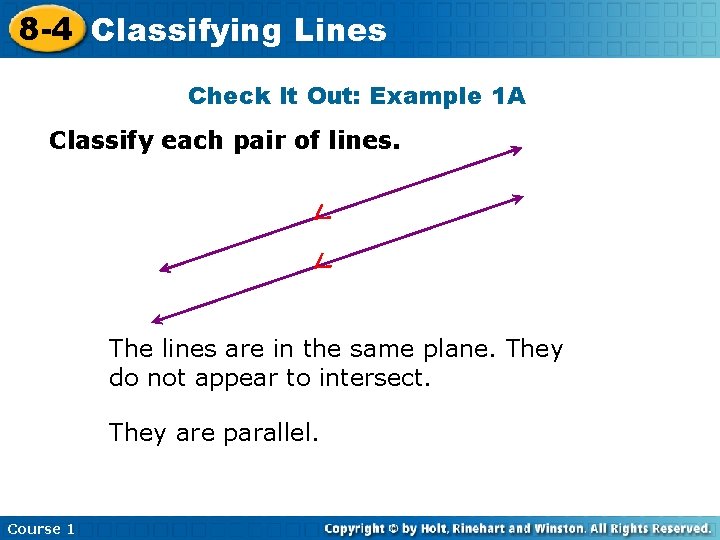 8 -4 Classifying Lines Check It Out: Example 1 A Classify each pair of