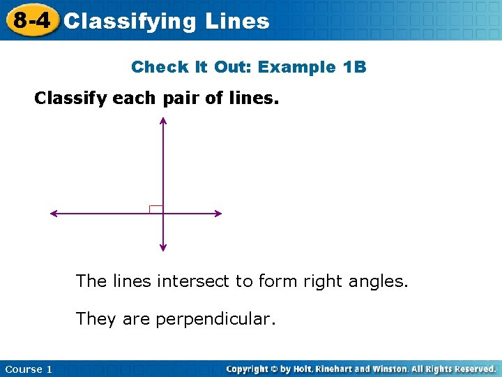 8 -4 Classifying Lines Check It Out: Example 1 B Classify each pair of