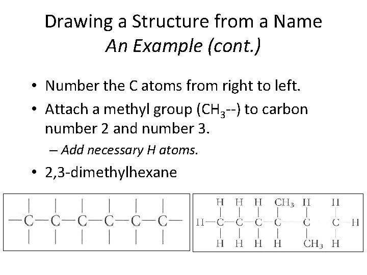 Drawing a Structure from a Name An Example (cont. ) • Number the C