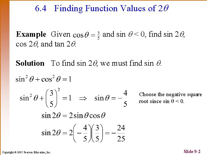 6. 4 Finding Function Values of 2 Example Given cos 2 , and tan