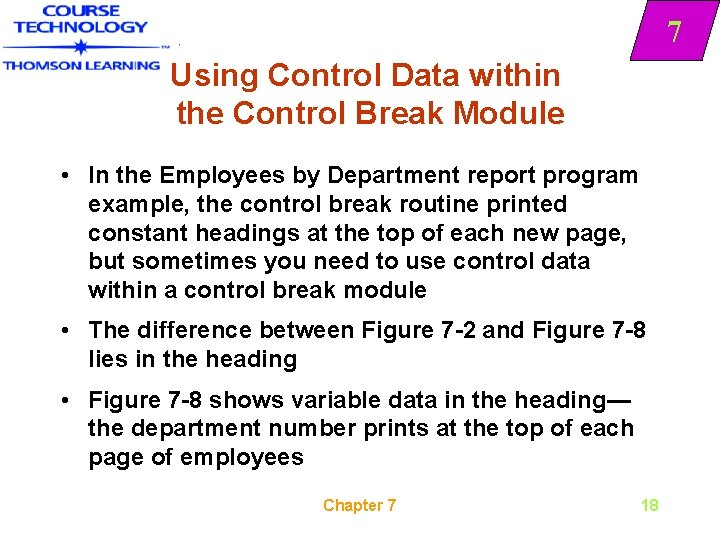 7 Using Control Data within the Control Break Module • In the Employees by