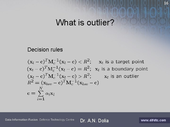 16 What is outlier? Decision rules Dr. A. N. Dolia www. difdtc. com 