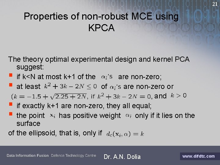 21 Properties of non-robust MCE using KPCA The theory optimal experimental design and kernel