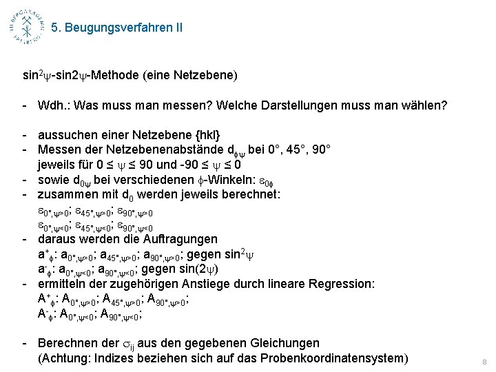 5. Beugungsverfahren II sin 2 y-Methode (eine Netzebene) - Wdh. : Was muss man