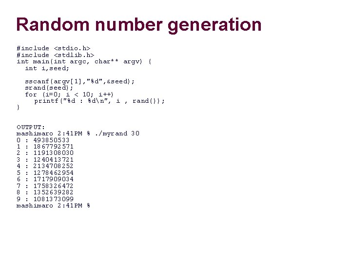 Random number generation #include <stdio. h> #include <stdlib. h> int main(int argc, char** argv)