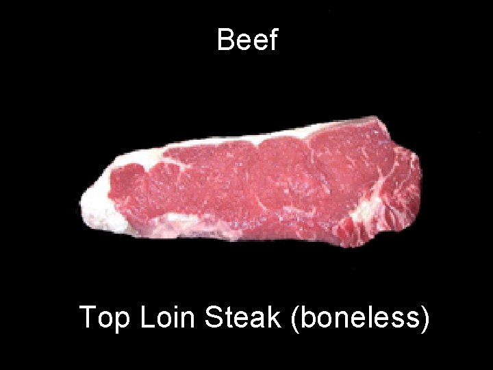 Beef Top Loin Steak (boneless) 