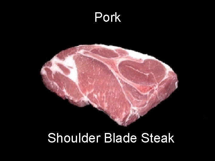 Pork Shoulder Blade Steak 