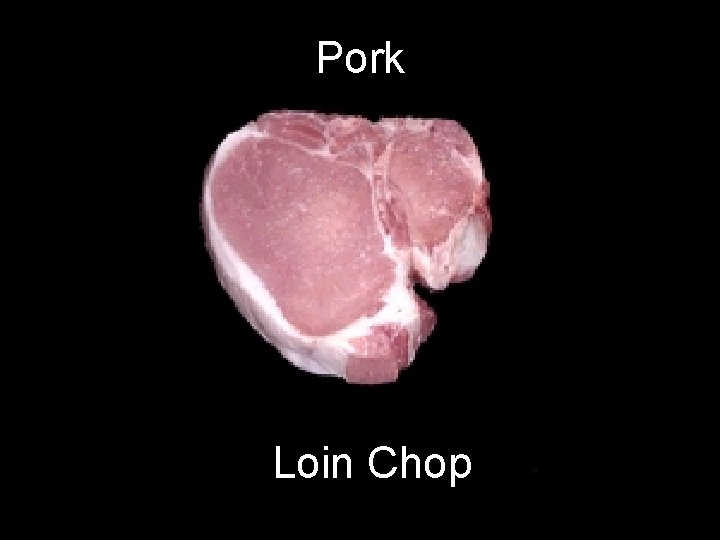 Pork Loin Chop 