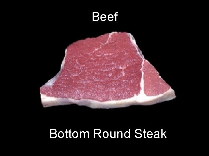 Beef Bottom Round Steak 