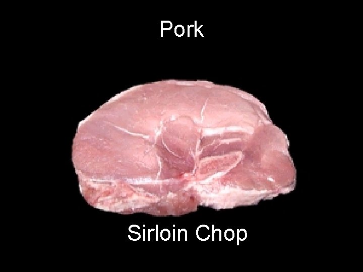 Pork Sirloin Chop 