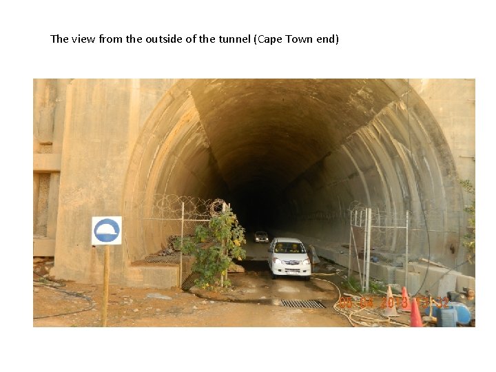The view from the outside of the tunnel (Cape Town end) 
