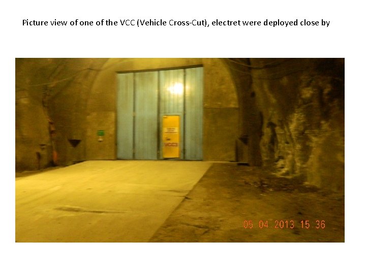 Picture view of one of the VCC (Vehicle Cross-Cut), electret were deployed close by