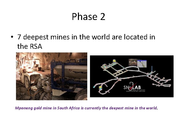 Phase 2 • 7 deepest mines in the world are located in the RSA