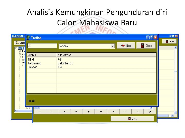 Analisis Kemungkinan Pengunduran diri Calon Mahasiswa Baru 