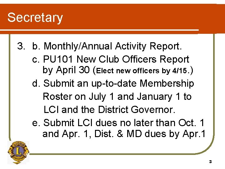 Secretary 3. b. Monthly/Annual Activity Report. c. PU 101 New Club Officers Report by