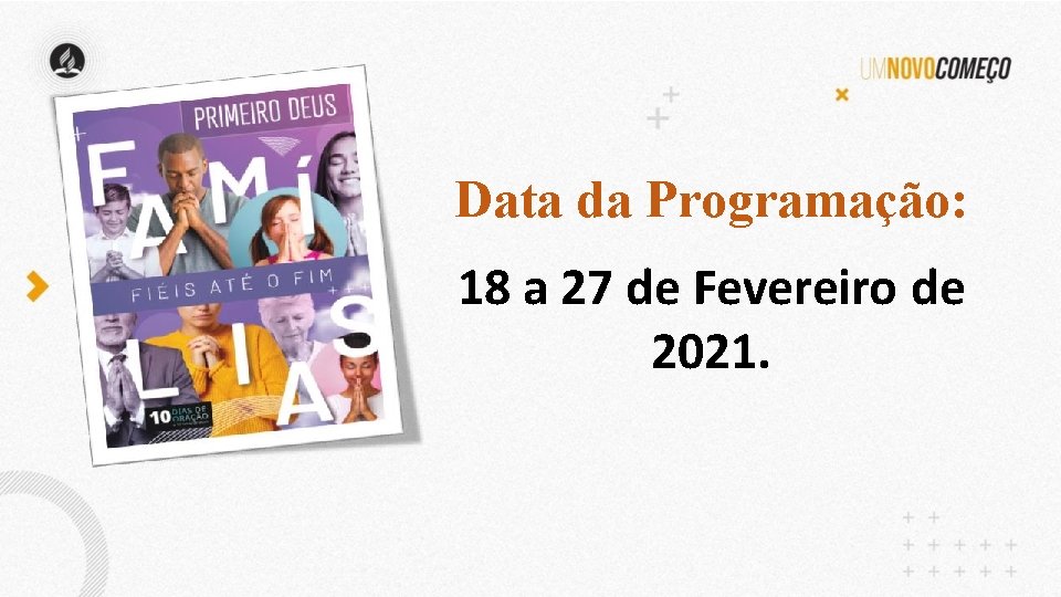 Data da Programação: 18 a 27 de Fevereiro de 2021. 