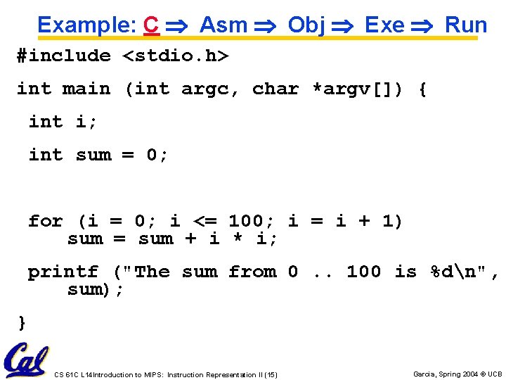 Example: C Asm Obj Exe Run #include <stdio. h> int main (int argc, char Example: C Asm Obj Exe Run #include <stdio. h> int main (int argc, char