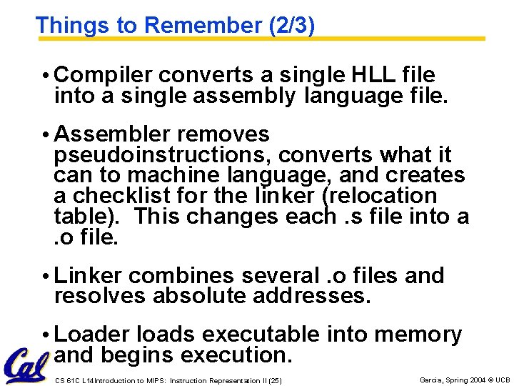 Things to Remember (2/3) • Compiler converts a single HLL file into a single Things to Remember (2/3) • Compiler converts a single HLL file into a single