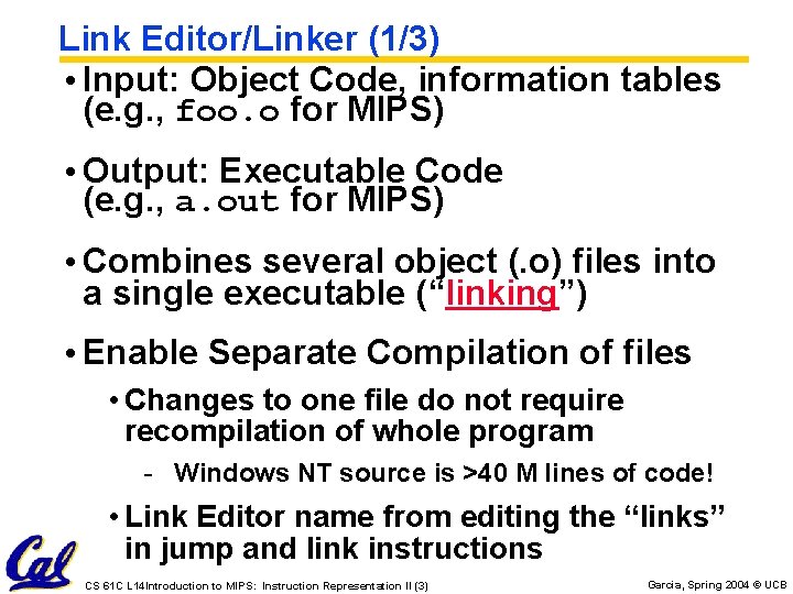 Link Editor/Linker (1/3) • Input: Object Code, information tables (e. g. , foo. o Link Editor/Linker (1/3) • Input: Object Code, information tables (e. g. , foo. o