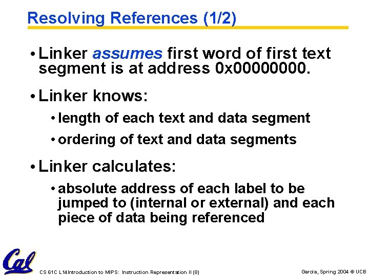 Resolving References (1/2) • Linker assumes first word of first text segment is at Resolving References (1/2) • Linker assumes first word of first text segment is at
