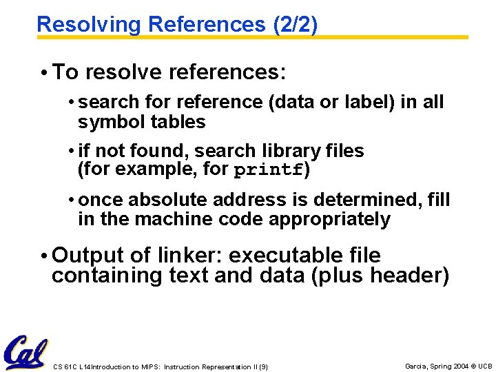 Resolving References (2/2) • To resolve references: • search for reference (data or label) Resolving References (2/2) • To resolve references: • search for reference (data or label)