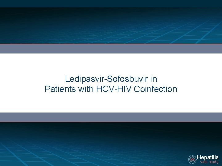 Ledipasvir-Sofosbuvir in Patients with HCV-HIV Coinfection Hepatitis web study 