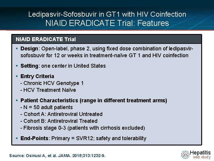 Ledipasvir-Sofosbuvir in GT 1 with HIV Coinfection NIAID ERADICATE Trial: Features NIAID ERADICATE Trial