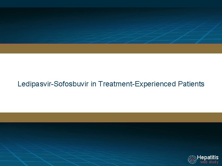 Ledipasvir-Sofosbuvir in Treatment-Experienced Patients Hepatitis web study 