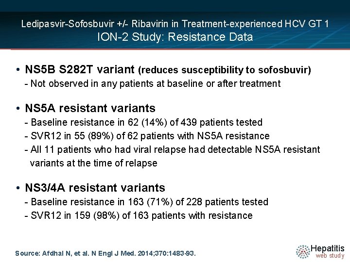 Ledipasvir-Sofosbuvir +/- Ribavirin in Treatment-experienced HCV GT 1 ION-2 Study: Resistance Data • NS