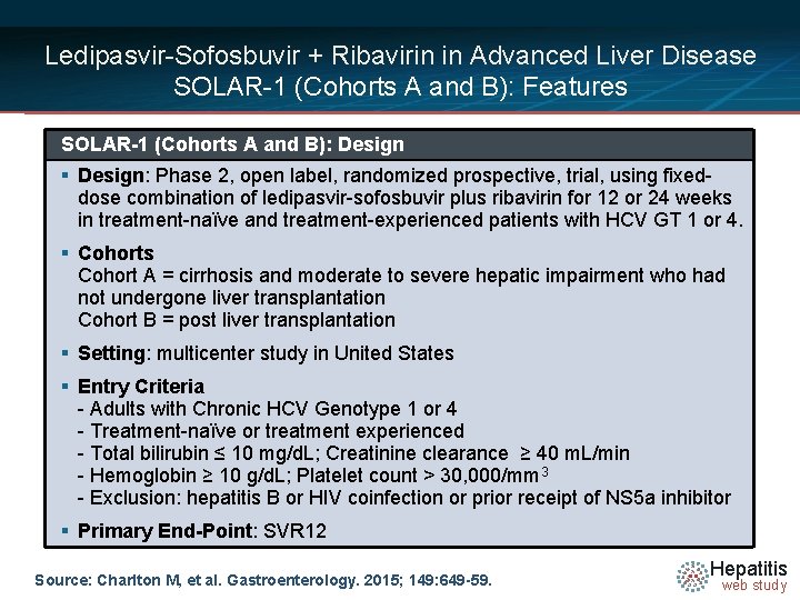 Ledipasvir-Sofosbuvir + Ribavirin in Advanced Liver Disease SOLAR-1 (Cohorts A and B): Features SOLAR-1