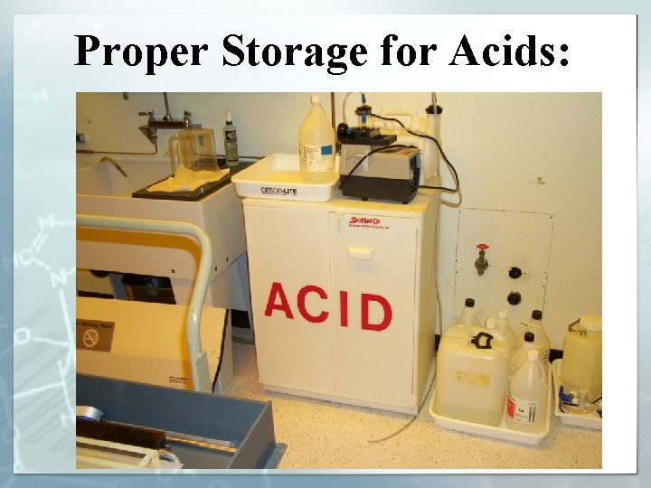 Proper Storage for Acids: 