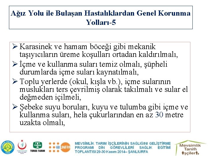 Ağız Yolu ile Bulaşan Hastalıklardan Genel Korunma Yolları-5 Ø Karasinek ve hamam böceği gibi