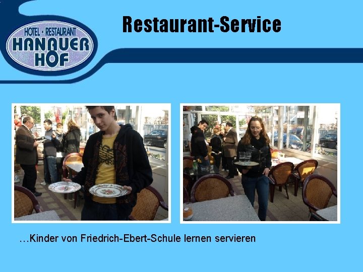 Restaurant-Service …Kinder von Friedrich-Ebert-Schule lernen servieren 