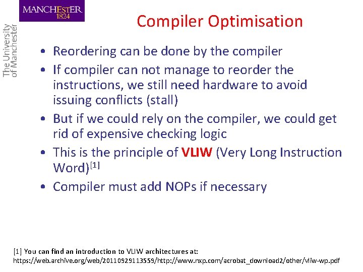 Compiler Optimisation • Reordering can be done by the compiler • If compiler can
