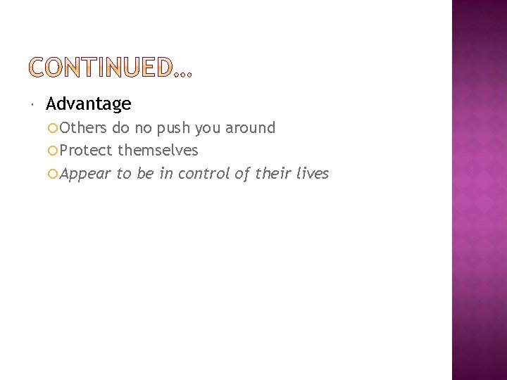  Advantage Others do no push you around Protect themselves Appear to be in