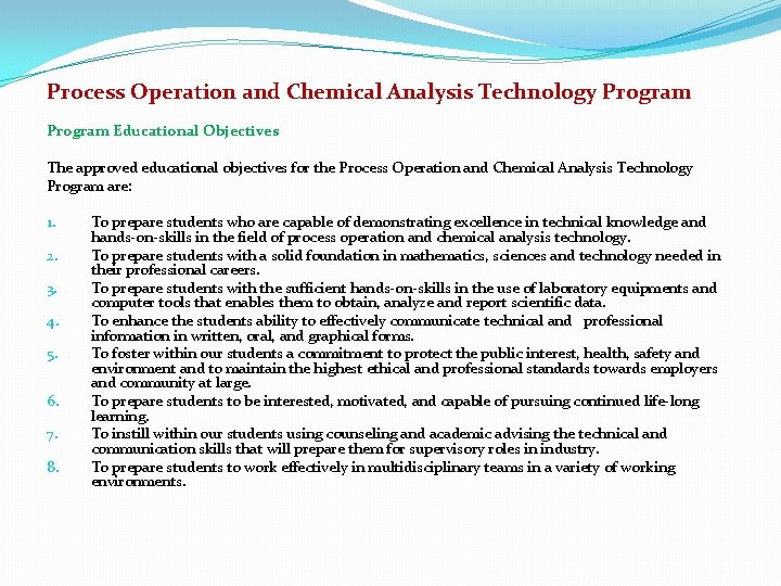 Process Operation and Chemical Analysis Technology Program Educational Objectives The approved educational objectives for