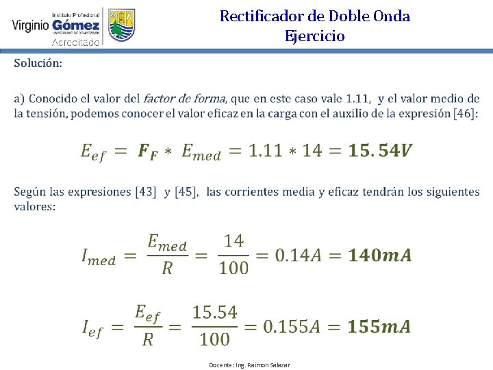 Rectificador de Doble Onda Ejercicio Docente: Ing. Raimon Salazar 