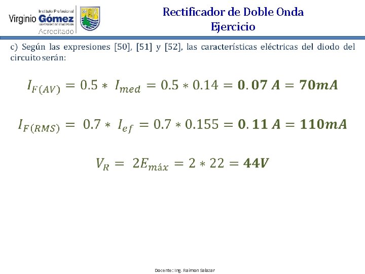 Rectificador de Doble Onda Ejercicio Docente: Ing. Raimon Salazar 