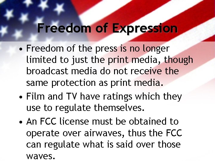 Freedom of Expression • Freedom of the press is no longer limited to just