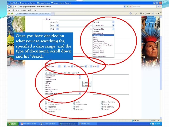 Once you have decided on what you are searching for, specified a date range,
