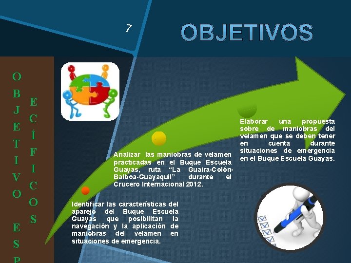 7 O B J E T I V O E S E C Í