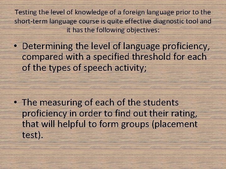 Testing the level of knowledge of a foreign language prior to the short-term language