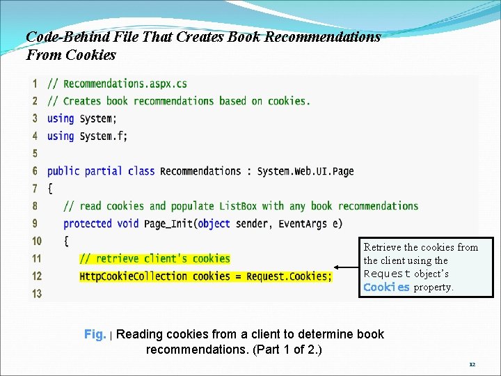 Code-Behind File That Creates Book Recommendations From Cookies Retrieve the cookies from the client